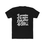 Crew Tee — “I Promise I’m More Fun After 4:59 PM” Retro Workday Quote T-Shirt