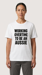 Working Hard to Be an Aussie Tee | Funny Australian T-Shirt