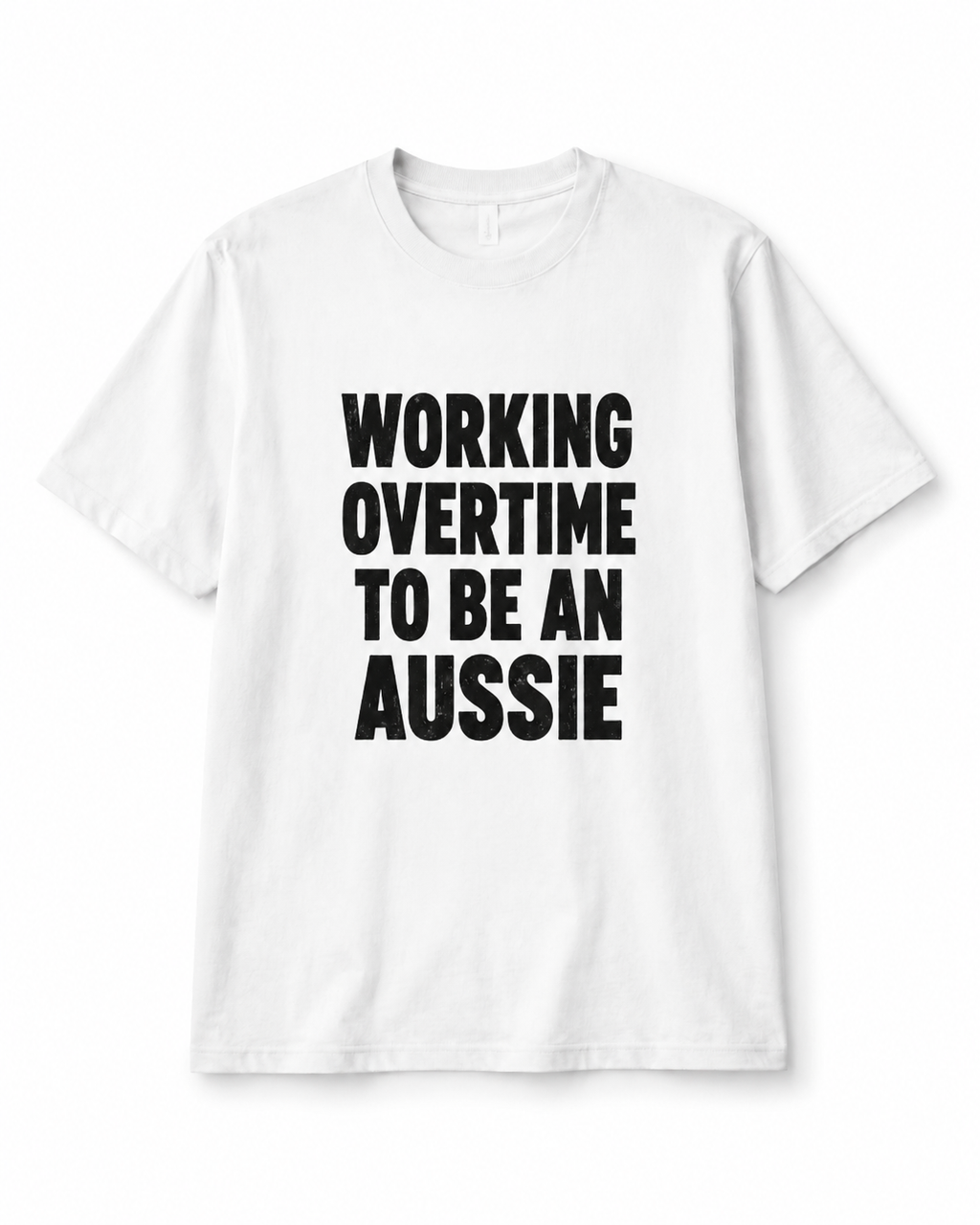 Working Hard to Be an Aussie Tee | Funny Australian T-Shirt
